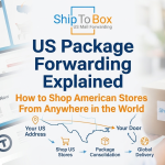 US Package Forwarding Explained How to Shop American Stores From Anywhere in the World