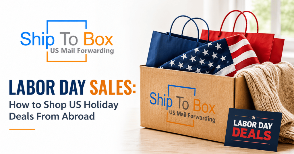 Labor Day Sales 2026: How to Shop US Holiday Deals From Abroad